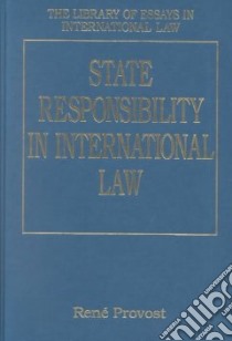State Responsibility in International Law libro in lingua di Provost Rene (EDT)