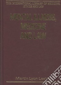 Mental Illness, Medicine and Law libro in lingua di Levine Martin Lyon (EDT)