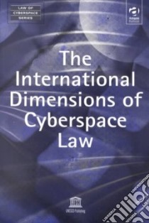 The International Dimensions of Cyberspace Law libro in lingua di Padirac Bruno De (EDT)