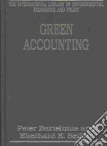 Green Accounting libro in lingua di Bartelmus Peter (EDT), Seifert E. K. (EDT)