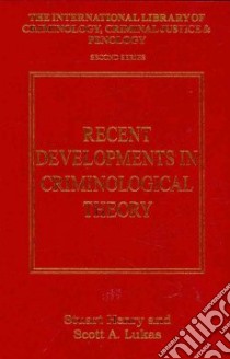 Recent Developments in Criminological Theory libro in lingua di Henry Stuart (EDT), Lukas Scott A. (EDT)