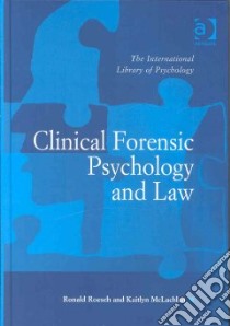 Clinical Forensic Psychology and Law libro in lingua di Roesch Ronald (EDT), Thomsen Kaitlyn (EDT)