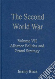 Alliance Politics and Grand Strategy libro in lingua di Black Jeremy (EDT)