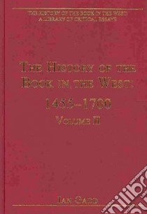 The History of the Book in the West libro in lingua di Gadd Ian (EDT)