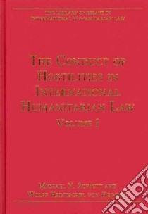 Library of Essays in International Humanitarian Law libro in lingua di Michael N Schmitt