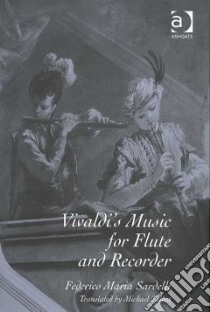 Vivaldi's Music for Flute And Recorder libro in lingua di Sardelli Federico Maria, Talbot Michael (TRN)