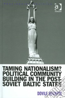Taming Nationalism? libro in lingua di Budryte Dovile