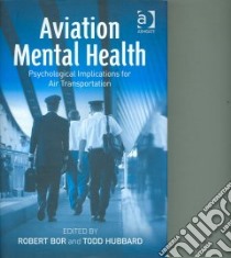 Aviation Mental Health libro in lingua di Bor Robert (EDT), Hubbard Todd (EDT)