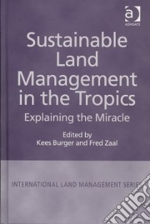 Sustainable Land Management in the Tropics libro in lingua di Burger Kees (EDT), Zaal Fred (EDT)