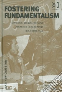 Fostering Fundamentalism libro in lingua di Crosston Matthew D.
