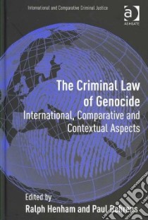 The Criminal Law of Genocide libro in lingua di Henham Ralph (EDT), Behrens Paul (EDT)