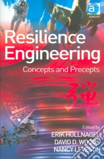 Resilience Engineering libro in lingua di Hollnagel Erik (EDT), Woods David D. (EDT), Leveson Nancy (EDT)