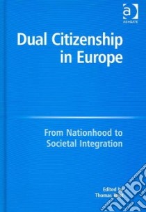 Dual Citizenship in Europe libro in lingua di Faist Thomas (EDT)