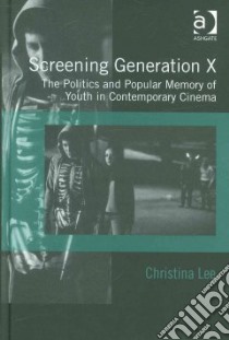 Screening Generation X libro in lingua di Lee Christina
