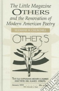 The Little Magazine Others and the Renovation of American Poetry libro in lingua di Churchill Suzanne W.