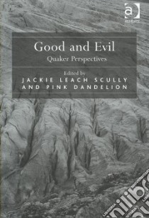Good and Evil libro in lingua di Scully Jackie Leach (EDT), Dandelion Pink (EDT)