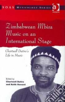 Zimbabwean Mbira Music on an International Stage libro in lingua di Diturio Chartwell (EDT), Howard Keith