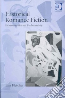 Historical Romance Fiction libro in lingua di Fletcher Lisa