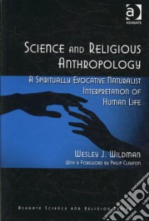 Science and Religious Anthropology libro in lingua di Wildman Wesley J.