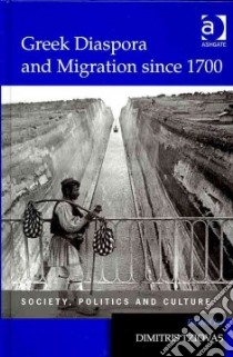 Greek Diaspora and Migration Since 1700 libro in lingua di Tziovas Dimitris (EDT)