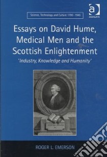 Essays on David Hume, Medical Men and the Scottish Enlightenment libro in lingua di Emerson Roger L.