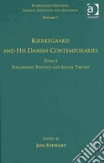 Kierkegaard and His Danish Contemporaries libro in lingua di Stewart Jon (EDT)