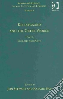 Kierkegaard and the Greek World libro in lingua di Stewart Jon (EDT), Nun Katalin (EDT)