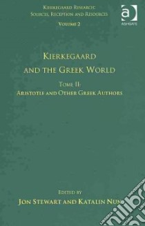 Kierkegaard and the Greek World libro in lingua di Stewart Jon (EDT), Nun Katalin (EDT)