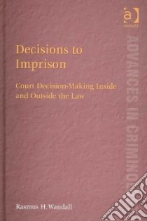 Decisions to Imprison libro in lingua di Wandall Rasmus