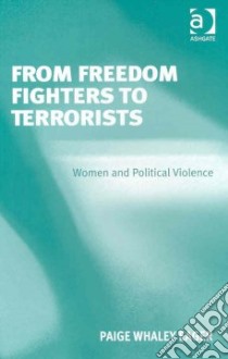 From Freedom Fighters to Terrorists libro in lingua di Eager Paige Whaley