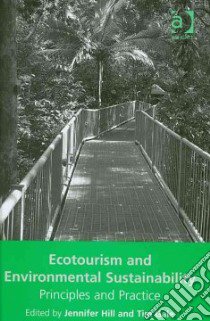 Ecotourism and Environmental Sustainability libro in lingua di Hill Jennifer (EDT), Gale Tim (EDT)