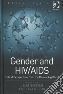 Gender and HIV/AIDS libro in lingua di Boesten Jelke (EDT), Poku Nana K. (EDT)