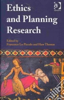 Ethics and Planning Research libro in lingua di Piccolo Francesco Lo (EDT), Thomas Huw (EDT)
