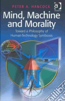 Mind, Machine and Morality libro in lingua di Hancock Peter A.