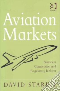Aviation Markets libro in lingua di Starkie David