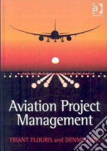 Aviation Project Management libro in lingua di Flouris Triant, Lock Dennis