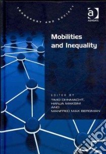 Mobilities and Inequality libro in lingua di Ohnmacht. Timo (EDT), Maksim Hanja (EDT), Bergman Manfred Max (EDT)