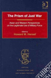 The Prism of Just War libro in lingua di Hensel Howard M. (EDT)