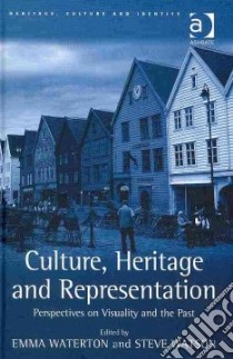 Culture, Heritage and Representation libro in lingua di Waterton Emma (EDT), Watson Steve (EDT)