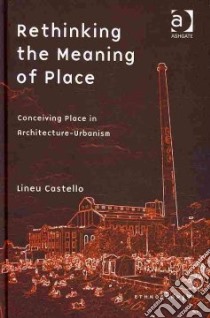 Rethinking the Meaning of Place libro in lingua di Castello Lineu (EDT), Rands Nick (TRN)