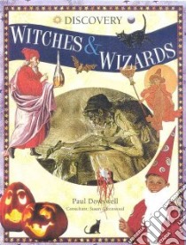 Witches & Wizards libro in lingua di Dowswell Paul, Dowsell Paul