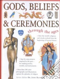 Gods, Beliefs & Ceremonies libro in lingua di Haywood John (EDT)