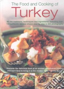 The Food and Cooking of Turkey libro in lingua di Basan Ghillie, Brigdale Martin (PHT)