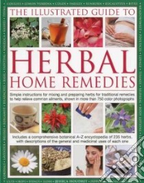The Illustrated Guide to Herbal Home Remedies libro in lingua di Houdret Jessica