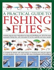 A Practical Guide to Fishing Flies libro in lingua di Ford Martin