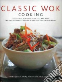 Classic Wok Cooking libro in lingua di Vijayakar Sunil, Johnson Becky, Fleetwood Jenni