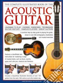 The Complete Illustrated Book of the Acoustic Guitar libro in lingua di Westbrook James, Fuller Ted