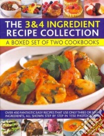 The 3 & 4 Ingredient Recipe Collection libro in lingua di White Jenny, Farrow Joanna