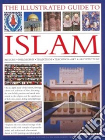 The Illustrated Guide to Islam libro in lingua di Bokhari Raana, Seddon Mohammad, Chapman Caroline (CON), Gibson Melanie (CON), Manginis George (CON)