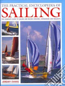 The Practical Encyclopedia of Sailing libro in lingua di Evans Jeremy